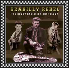 Skabilly Rebel - The Roddy Radiation Anthology